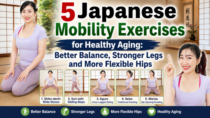 Japanese mobility exercises for healthy aging, balance and hip flexibility